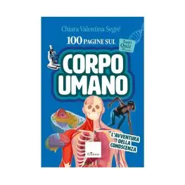 100 pagine sul corpo umano