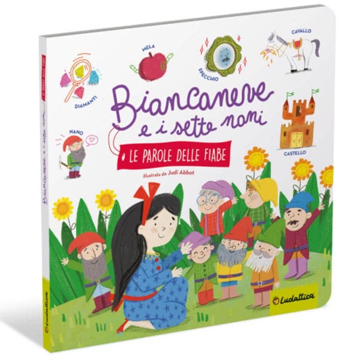 Biancaneve e i sette nani - le parole delle fiabe